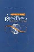 E-Book (epub) International Conflict Resolution After the Cold War von National Research Council, Commission on Behavioral and Social Sciences and Education, Committee on