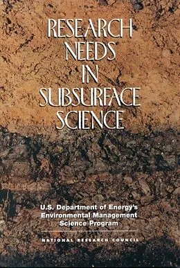 E-Book (epub) Research Needs in Subsurface Science von National Research Council, Water Science and Technology Board, Board on Radioactive Waste Management