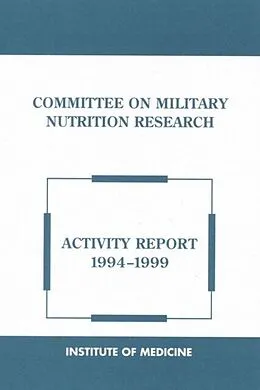 E-Book (epub) Committee on Military Nutrition Research von Institute of Medicine, Food and Nutrition Board, Committee on Military Nutrition Research