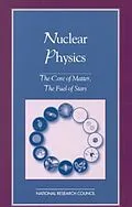 E-Book (epub) Nuclear Physics von National Research Council, Division on Engineering and Physical Sciences, Board on Physics and Astro
