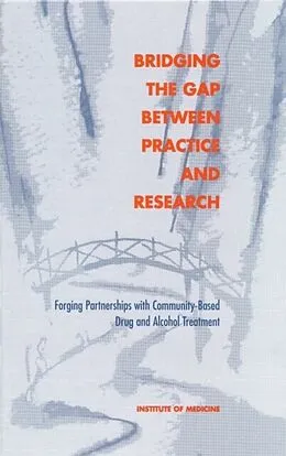 E-Book (epub) Bridging the Gap Between Practice and Research von Institute of Medicine, Committee on Community-Based Drug Treatment