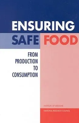 E-Book (epub) Ensuring Safe Food von Institute of Medicine and National Research Council, Board on Agriculture, Institute of Medicine