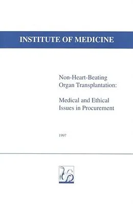 E-Book (epub) Non-Heart-Beating Organ Transplantation von Institute of Medicine, Roger Herdman, John T. Potts