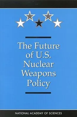 E-Book (epub) Future of U.S. Nuclear Weapons Policy von National Academy of Sciences, Committee on International Security and Arms Control