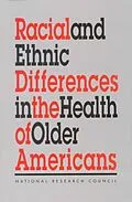 E-Book (epub) Racial and Ethnic Differences in the Health of Older Americans von National Research Council, Division of Behavioral and Social Sciences and Education, Commission on B