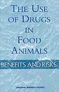 E-Book (epub) Use of Drugs in Food Animals von National Research Council, Institute of Medicine, Food and Nutrition Board