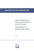 E-Book (epub) Adverse Reproductive Outcomes in Families of Atomic Veterans von Institute of Medicine, Committee to Study the Feasibility of, and Need for