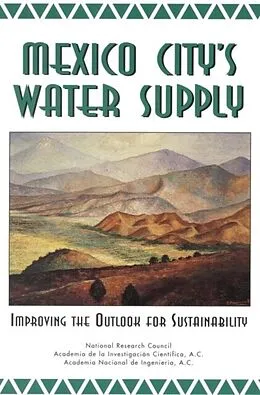 E-Book (epub) Mexico City's Water Supply von A.C. Academia Nacional de Ingenieria, A.C. Academia Nacional de la Investigacion Cientifica, Nationa