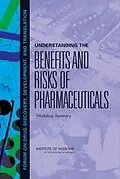 E-Book (epub) Understanding the Benefits and Risks of Pharmaceuticals von Institute of Medicine, Board on Health Sciences Policy, Forum on Drug Discovery