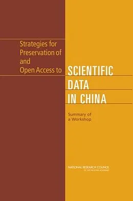 E-Book (epub) Strategies for Preservation of and Open Access to Scientific Data in China von National Research Council, Board on International Scientific Organizations, U.S. National Committee