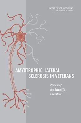 E-Book (epub) Amyotrophic Lateral Sclerosis in Veterans von Institute of Medicine, Board on Population Health and Public Health Practice, Committee on the Revie