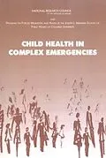E-Book (epub) Child Health in Complex Emergencies von Program on Forced Migration and Health, Mailman School of Public Health, Columbia University