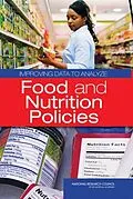 E-Book (epub) Improving Data to Analyze Food and Nutrition Policies von National Research Council, Division of Behavioral and Social Sciences and Education, Committee on Na