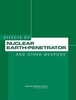 E-Book (epub) Effects of Nuclear Earth-Penetrator and Other Weapons von National Research Council, Division on Engineering and Physical Sciences, Committee on the Effects o