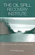 E-Book (epub) Oil Spill Recovery Institute von National Research Council, Division on Earth and Life Studies, Ocean Studies Board