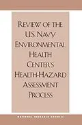 E-Book (epub) Review of the U.S. Navy Environmental Health Center's Health-Hazard Assessment Process von National Research Council, Commission on Life Sciences, Board on Environmental Studies and Toxicolog