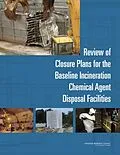 E-Book (epub) Review of Closure Plans for the Baseline Incineration Chemical Agent Disposal Facilities von National Research Council, Division on Engineering and Physical Sciences, Board on Army Science and