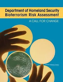 E-Book (epub) Department of Homeland Security Bioterrorism Risk Assessment von National Research Council, Division on Earth and Life Studies, Board on Life Sciences