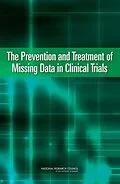 E-Book (epub) Prevention and Treatment of Missing Data in Clinical Trials von National Research Council, Division of Behavioral and Social Sciences and Education, Committee on Na