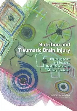 E-Book (epub) Nutrition and Traumatic Brain Injury von Institute of Medicine, Food and Nutrition Board, Committee on Nutrition