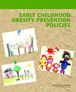 E-Book (epub) Early Childhood Obesity Prevention Policies von Institute of Medicine, Committee on Obesity Prevention Policies for Young Children, Early Childhood