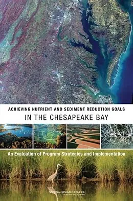 E-Book (epub) Achieving Nutrient and Sediment Reduction Goals in the Chesapeake Bay von National Research Council, Division on Earth and Life Studies, Water Science and Technology Board