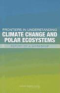 Kartonierter Einband Frontiers in Understanding Climate Change and Polar Ecosystems von National Research Council, Division on Earth and Life Studies, Polar Research Board