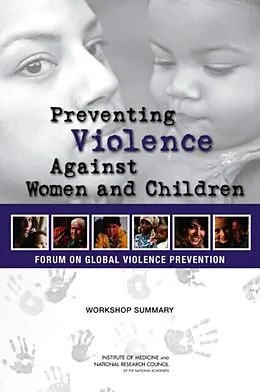 E-Book (pdf) Preventing Violence Against Women and Children von Institute of Medicine, Board on Global Health, Forum on Global Violence Prevention