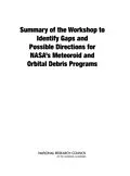 E-Book (epub) Summary of the Workshop to Identify Gaps and Possible Directions for NASA's Meteoroid and Orbital Debris Programs von National Research Council, Division on Engineering and Physical Sciences, Aeronautics and Space Engi