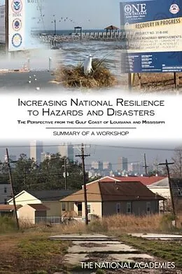 E-Book (pdf) Increasing National Resilience to Hazards and Disasters von The National Academies, Disasters Roundtable, Committee on Science