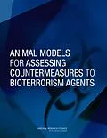 E-Book (epub) Animal Models for Assessing Countermeasures to Bioterrorism Agents von National Research Council, Division on Earth and Life Studies, Institute for Laboratory Animal Resea