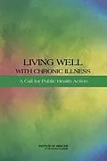 E-Book (pdf) Living Well with Chronic Illness von Institute of Medicine, Board on Population Health and Public Health Practice, Committee on Living We