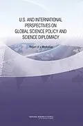 E-Book (epub) U.S. and International Perspectives on Global Science Policy and Science Diplomacy von National Research Council, Policy and Global Affairs, Development