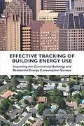 E-Book (epub) Effective Tracking of Building Energy Use von National Research Council, Division on Engineering and Physical Sciences, Board on Energy and Enviro
