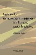E-Book (epub) Treatment for Posttraumatic Stress Disorder in Military and Veteran Populations von Institute of Medicine, Board on the Health of Select Populations, Committee on the Assessment of Ong