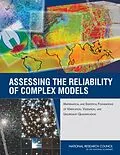E-Book (pdf) Assessing the Reliability of Complex Models von National Research Council, Division on Engineering and Physical Sciences, Board on Mathematical Scie