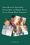 E-Book (epub) Using American Community Survey Data to Expand Access to the School Meals Programs von National Research Council, Division of Behavioral and Social Sciences and Education, Committee on Na