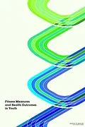 E-Book (pdf) Fitness Measures and Health Outcomes in Youth von Institute of Medicine, Food and Nutrition Board, Committee on Fitness Measures and Health Outcomes i
