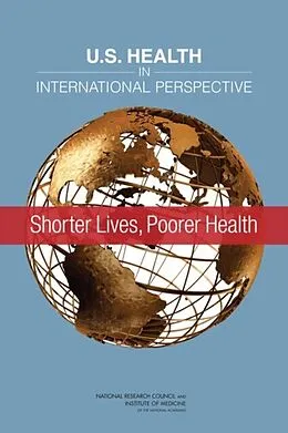 E-Book (pdf) U.S. Health in International Perspective von National Research Council, Institute of Medicine, Board on Population Health and Public Health Pract