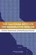 E-Book (epub) California Institute for Regenerative Medicine von Institute of Medicine, Board on Health Sciences Policy, Committee on a Review of the California Inst