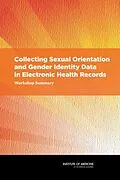 E-Book (epub) Collecting Sexual Orientation and Gender Identity Data in Electronic Health Records von Institute of Medicine, Board on the Health of Select Populations