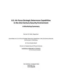 E-Book (epub) U.S. Air Force Strategic Deterrence Capabilities in the 21st Century Security Environment von National Research Council, Division on Engineering and Physical Sciences, Air Force Studies Board