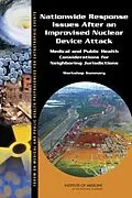 E-Book (epub) Nationwide Response Issues After an Improvised Nuclear Device Attack von Institute of Medicine, Board on Health Sciences Policy, Forum on Medical and Public Health Preparedn
