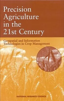 E-Book (pdf) Precision Agriculture in the 21st Century von National Research Council, Board on Agriculture, Committee on Assessing Crop Yield: Site-Specific Fa