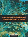 E-Book (pdf) Assessment of Staffing Needs of Systems Specialists in Aviation von National Research Council, Division of Behavioral and Social Sciences and Education, Board on Human-