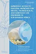 E-Book (epub) Improving Access to Essential Medicines for Mental, Neurological, and Substance Use Disorders in Sub-Saharan Africa von Institute of Medicine, Board on Global Health, Board on Health Sciences Policy