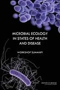 E-Book (epub) Microbial Ecology in States of Health and Disease von Institute of Medicine, Board on Global Health, Forum on Microbial Threats