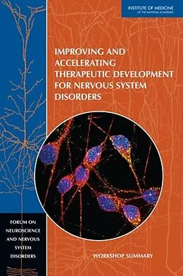 E-Book (epub) Improving and Accelerating Therapeutic Development for Nervous System Disorders von Institute of Medicine, Board on Health Sciences Policy, Forum on Neuroscience and Nervous System Dis