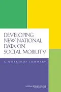 E-Book (epub) Developing New National Data on Social Mobility von National Research Council, Division of Behavioral and Social Sciences and Education, Committee on Na