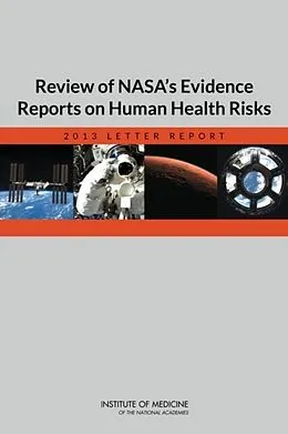 E-Book (epub) Review of NASA's Evidence Reports on Human Health Risks von Institute of Medicine, Board on Health Sciences Policy, Committee to Review NASA's Evidence Reports
